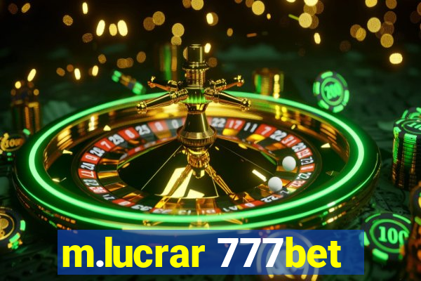 m.lucrar 777bet